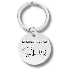 She Believed She Could, So She Did, Stainless Steel Engraved Keychain