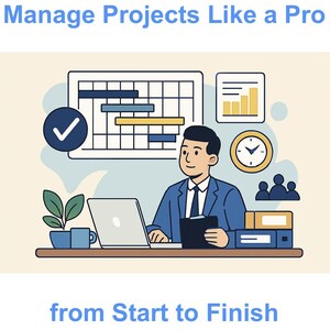 May include: An illustration depicting a person at a desk with a laptop, a project timeline, and a clock. The text reads "Manage Projects Like a Pro" and "from Start to Finish". The image has a business and productivity theme.