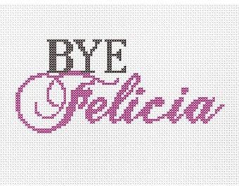Bye Felicia Counted Cross Stitch Pattern Instant Download