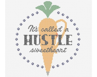 Hustle Counted Cross Stitch Pattern Instant Download