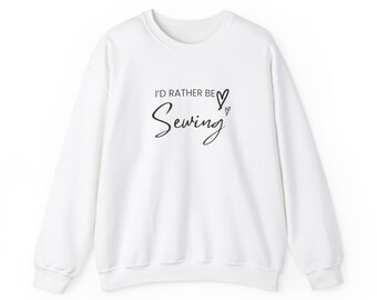 Preferiría estar cosiendo Sudadera con cuello redondo