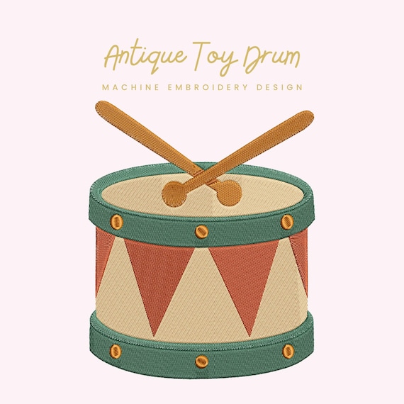 Antique Toy Drum Embroidery File |  Digital Download for Machine Embroidery | 7 Sizes | Vintage Drum • Holiday Toy