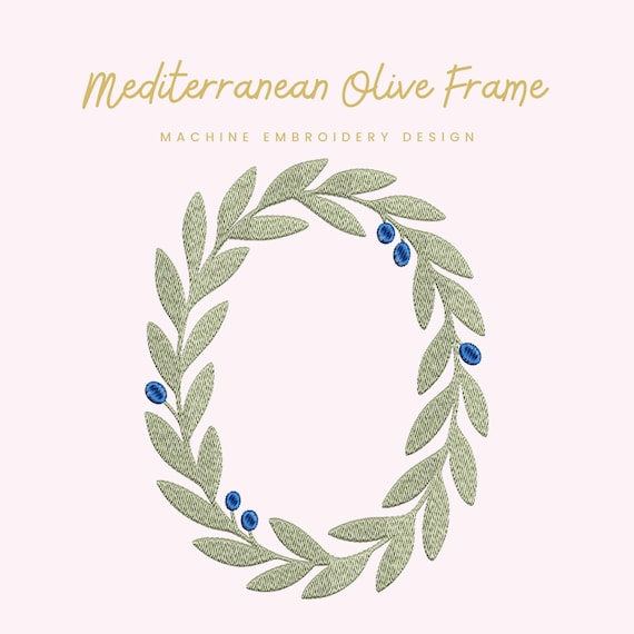Mediterranean Olive Frame Embroidery File |  Digital Download for Machine Embroidery | 6 Sizes | Olive Wreath • Botanical Monogram Frame