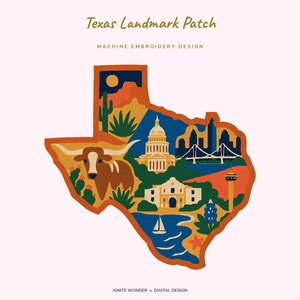 May include: A Texas landmark patch machine embroidery design featuring a longhorn, the state capitol, a bridge, the Alamo, and a sailboat. The illustration is filled with desert, city, and coastal scenes in orange, blue, green, and cream colors.