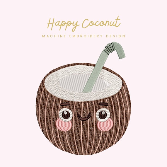 Happy Coconut Embroidery File | Digital Download for Machine Embroidery | 6 Sizes | Tropical Drink Stitch • Cute Coconut