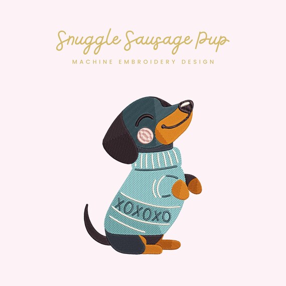 Snuggle Sausage Pup Embroidery File |  Digital Download for Machine Embroidery | 6 Sizes | Cozy Puppy • Daschshund Embroidery