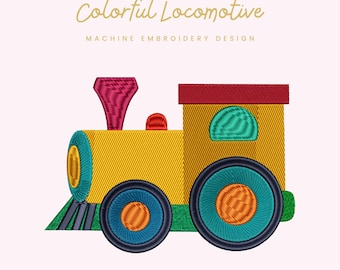 Colorful Locomotive Embroidery File | Digital Download for Machine Embroidery | 6 Sizes | Train Stitch File • Kids and Nursery