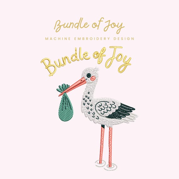 Bundle of Joy Embroidery File |  Digital Download for Machine Embroidery | 5 Sizes | Baby Shower • Baby Gift • Cute Stork Embroidery