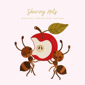 May include: Machine embroidery design featuring two smiling brown ants holding a red apple with a bite taken out. The apple has a green leaf and the text "Sharing Ants" is above "MACHINE EMBROIDERY DESIGN".
