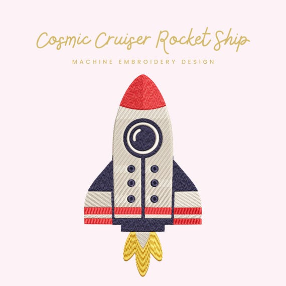 Cosmic Cruiser Rocket Ship Embroidery File | Digital Download for Machine Embroidery | 6 Sizes | Space Embroidery • Kids Design