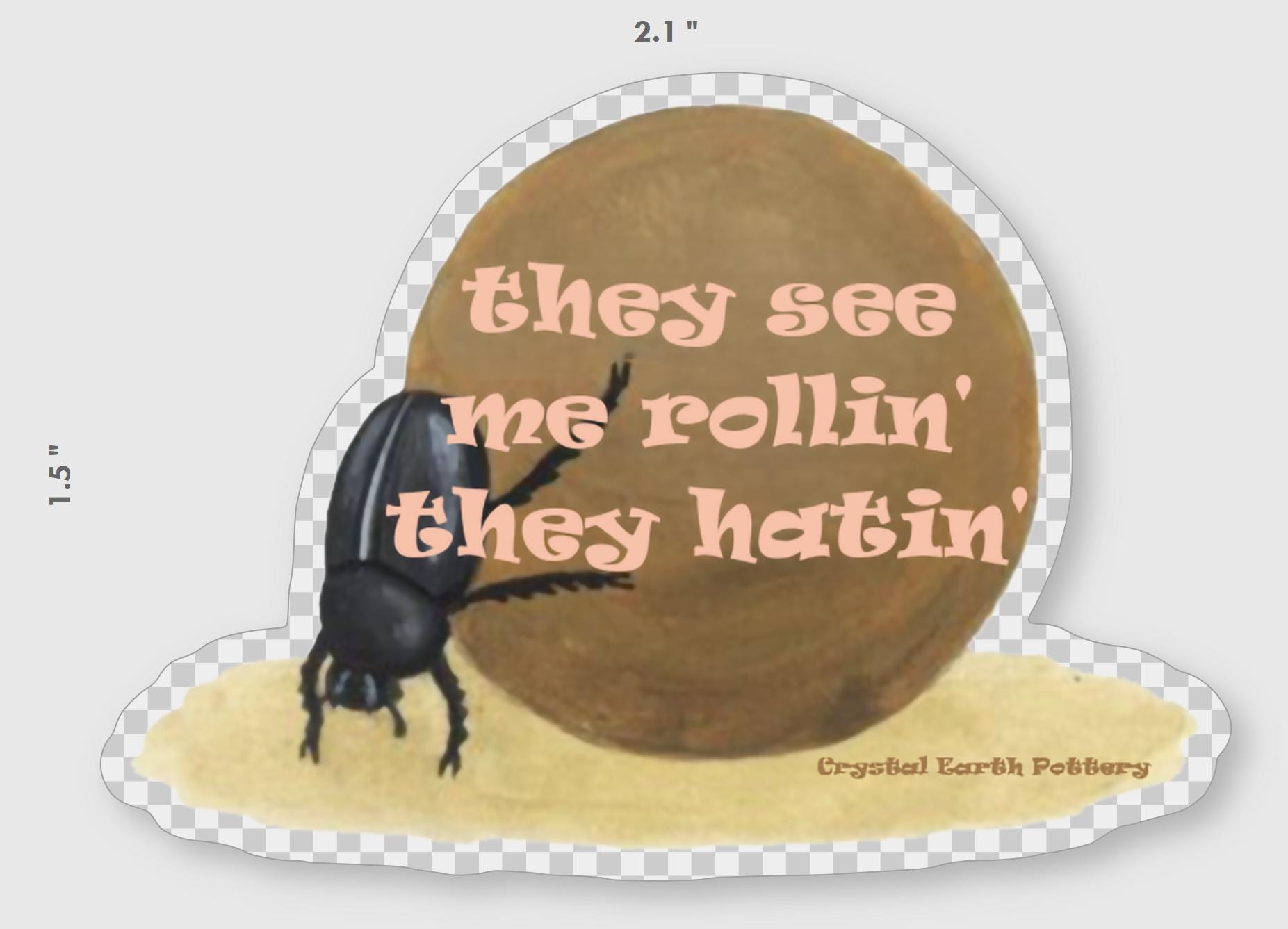 Dung Beetle Meme Sticker: Clear Vinyl Diecut - "they See Me Rollin'" - Etsy