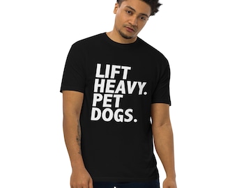 Lift Heavy. Pet Dogs. Men’s premium heavyweight tee