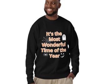 It's the most wonderful time of the year Unisex Premium Sweatshirt