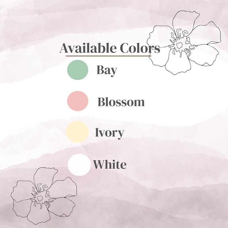 K&ouml;nnte beinhalten: Grafik mit den verf&uuml;gbaren Farben: Bay (gr&uuml;n), Blossom (rosa), Ivory (gelb) und Wei&szlig;. Der Text "Available Colors" ist zu sehen. Florale Linienkunst und ein Aquarellhintergrund erg&auml;nzen das Design.