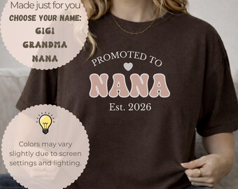 Promoted to NANA Shirt, New grandma, nana or GiGi Shirt, Grandma Pregnancy Announcement Gift, First Time Grandma, Grandma Gift