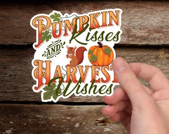 Pumpkin Kisses Harvest Wishes Autumn Fall Thanksgiving Die-Cut Vinyl Sticker