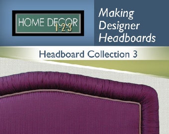 Home Decor 1-2-3 DIY Headboard Making Guide and Instruction (Fabric not included) - Collection 3