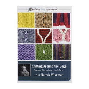 May include: A book cover with a colorful collage of knitted fabric samples. The title is "Knitting Around the Edge: Borders, Buttonholes, and Bands" with the author "Nancie Wiseman".