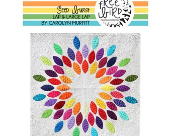 May include: A colorful quilt pattern with a circular design of overlapping teardrop shapes in a rainbow of colors. The quilt is called "Seed Burst Lap & Large Lap" by Carolyn Murfitt and is a Free Bird Quilting Designs pattern.