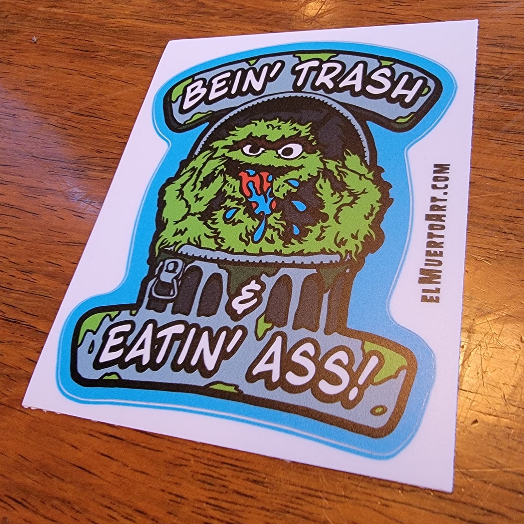 Bein' Trash Eatin' Ass Lewd Laminated Vinyl Sticker - Etsy