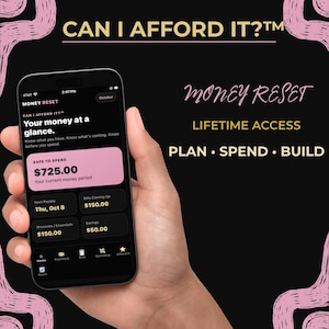 May include: A smartphone displaying the Money Reset app with the text CAN I AFFORD IT, MONEY RESET, LIFETIME ACCESS, and PLAN, SPEND, BUILD. The screen shows a safe to spend balance of $725.00, next payday, bills, groceries, and savings amounts.