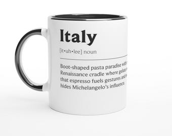 Italy Gift Mug: Travel-Inspired Humor (Ceramic, 11oz)