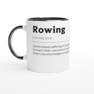 Puede incluir: Taza de cerámica blanca con borde y asa negros. La taza presenta la palabra "Rowing" en letras negras en negrita, junto con una definición humorística. Un gran regalo para los remeros.