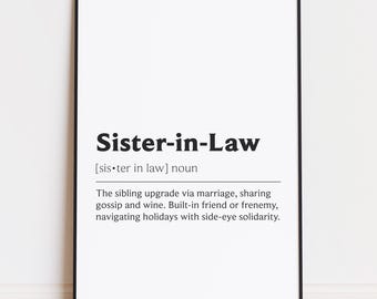 Sister-in-Law Print - Sister-in-Law Gift Art - Sister-in-Law Definition Poster - Sister-in-Law wall art
