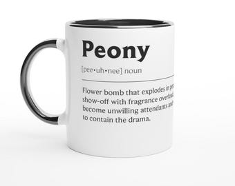 Peony Coffee Mug - Witty Floral Definition, Ceramic 11oz