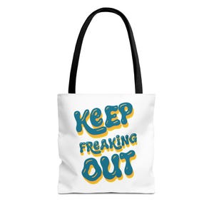 Tote Bag - &#39;Keep Freaking Out&#39; design, Funny Quote Carryall, Reusable Shopping Bag, Shoulder Tote, Market Tote, Grocery Bag, Canvas Tote