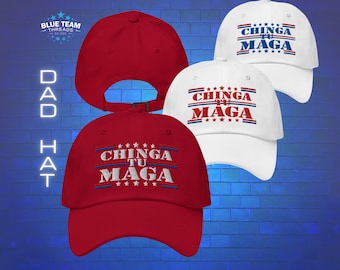 Chinga Tu MAGA Embroidered Dad Hat: Political Resistance