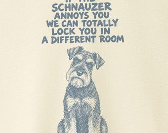 Camiseta Schnauzer te molesta - Camiseta de perro Sudadera Sudadera Taco Perro