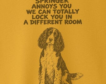 Camiseta Springer Spaniel Te Molesta - Camiseta de Perro Sudadera Sudadera Taco Perro