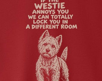 Camiseta West Highland White Terrier Westie te molesta - Camiseta de perro Sudadera Sudadera Taco Dog
