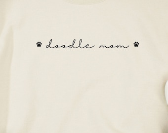 Doodle, Doodle Mom Sweatshirt, Doodle Shirt, Personalized Dog Sweatshirt, Doodle Mom, Doodle Mama, Custom Sweatshirt, Doodle Gift