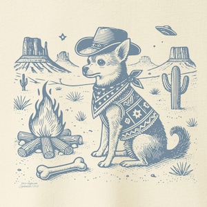 Chihuahua, Chihuahua Shirt, Cowboy Campfire, Vintage Dog T-Shirt, Chih Mom, Funny Dog Shirt, Dad Gift, Desert Cactus Cowdog UFO Sweatshirt