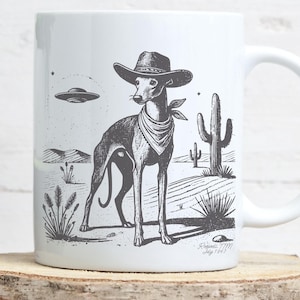 Whippet Italian Greyhound Mug, Greyhound Gift, UFO Cowboy Mug, Whippet Cowboy Mug, Pet Mug, Greyhound Mom, Greyhound Dad, Funny Mug
