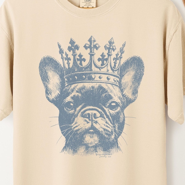 French Bulldog Comfort Colors Shirt, King Frenchie, Vintage Dog Shirt, Crown Frenchie T-shirt, Dog Mom, Dog Dad, Dog Shirt, Funny Dog TShirt