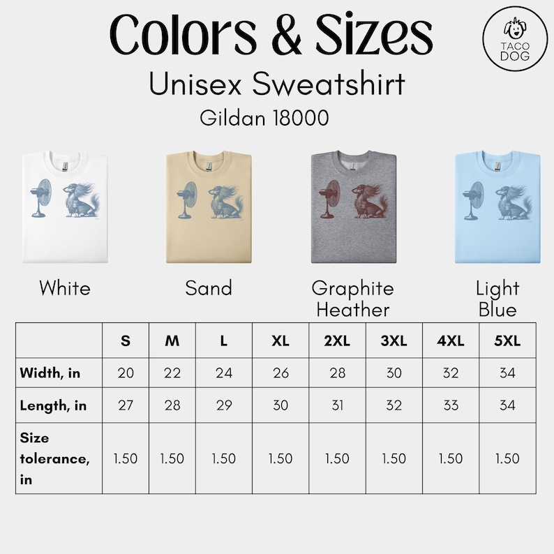 May include: Unisex sweatshirts in white, sand, graphite heather, and light blue, featuring a graphic of a fan and a dachshund. Sizes range from S to 5XL, with width measurements from 20 to 34 inches and lengths from 27 to 34 inches.