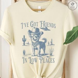 Chihuahua, Funny Dog Shirt, Vintage Dog Shirt, UFO Western Shirt, Retro T-Shirt, Friends In Low Places, Chihuahua Mom, Chihuahua Dad