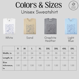 May include: Unisex sweatshirt size chart with measurements in inches. The chart shows the width and length of the sweatshirt in inches for sizes S through 5XL. The chart also includes a size tolerance of 1.50 inches. The sweatshirt is available in five colors: white, sand, graphite heather, light blue.
