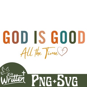 God is Good All The Time Svg Png Boho Christian Woman Shirt Png Scripture Shirt Bible Sublimation Christian Religious Tee & Sweatshirt Svg