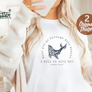 Christian PNG SVG Isaiah 432 Bible Verse Shirt Design When You Go Through Deep Waters Whale Shark Png Faith shirt Sublimation Religious DTF