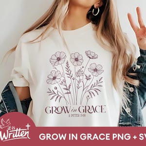 Christian Grow in Grace Shirt Png Christian Floral Design, Christian PNG, Bible Verse File, Christian Art Download PNGs Pressed Wild Flowers