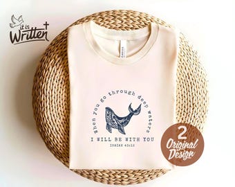 Christian Shirt Png When You Go Through Deep Waters Isaiah 43:2 Whale PNG SVG, Bible Verse Shirt Design, Faith Sublimation Clipart Png Svg