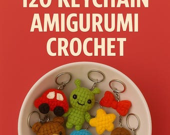 120+ Amigurumi Crochet Keychain Patterns – Cute PDF Bundle of Animal, Fruit & Kawaii Charms for DIY Gifts