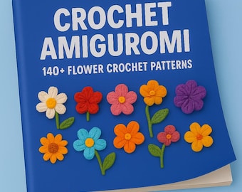 140+ Flower Crochet Patterns – Floral Squares, Appliqués, Blooms & Motifs | PDF Crochet Pattern Bundle