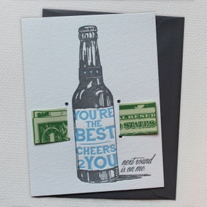 DISC. | Greeting Card | Your the Best, Cheers to You! Next Round&#39;s on me - letterpress money card