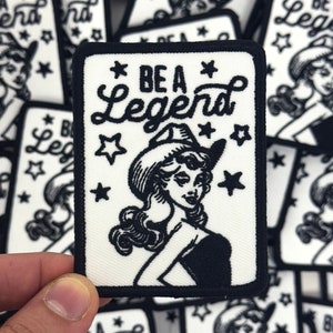 Be a Legend Embroidered Patch, Iron On Patch, Be a Legend Patch, Cowgirl Patch, Western Patch, Country Patch, Jeans Patch, Jacket #68
