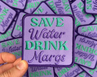 Save Water Drink Margs Embroidered Patch, DIY Patch, Margs Patch, Summer Patch, Save Water Drink Margs, Tequila Patch, Western Patch #58